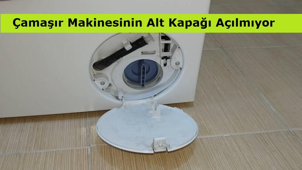 Çamaşır Makinesinin Alt Kapağı Açılmıyor